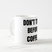 Don’t Talk Before Coffee Funny Mug (Devant gauche)