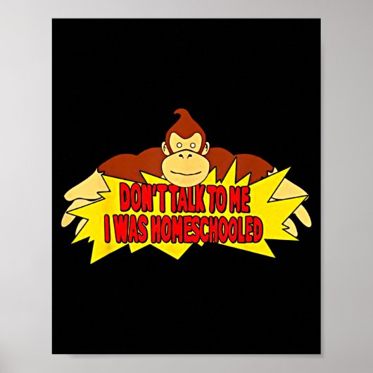 Don’t Talk To Me I Was Homeschooled  Poster (Voorkant)