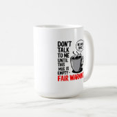 Don’t Talk to Me Until This Mug is Empty (Devant droit)