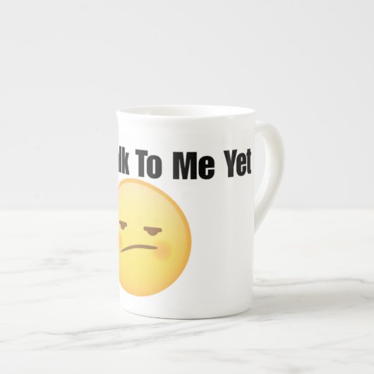 Don’t Talk to Me Yet Mug (Devant droit)