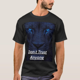 Don’t Trust Anyone – Bold Attitude Black Tee T-shirt
