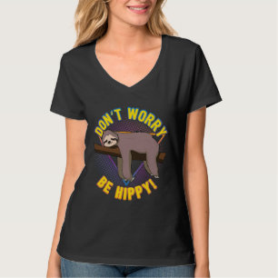 Don Worry Be Hippy Grappige Sloth Pun T-shirt