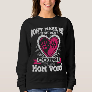 Don X zodat ik mijn Corgi mama stem gebruik Trui