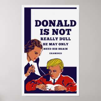 Donald is niet saai dat hij zijn brein moet onderz poster