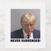 Donald J Trump Mok Shot - Never Surrender Long Sle Wijn Etiket (Enkel label)
