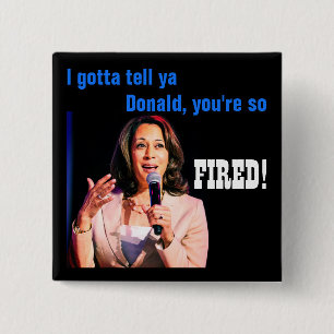 Donald, je bent FIRED. Politieke Button
