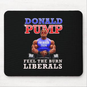 Donald Pump Grappig Trump Voel de Burn Liberals 20 Muismat
