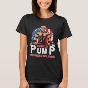 Donald Pump Swolle America Opnieuw Gym Fitness Tru T-shirt