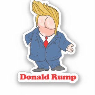 Donald Rump - Anti-Trump Design - Politiek -.p Sticker