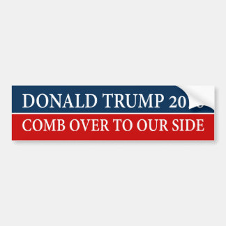 "DONALD TRUMP 2016 - COMB OVER AAN ONZE ZIJDE" BUMPERSTICKER