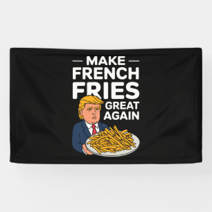 Donald Trump 2024 Maak Franse Frites Weer Groot Spandoek