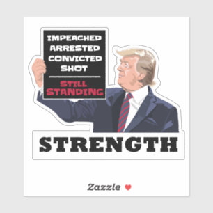 Donald Trump 2024 Presidential Strength Winning Sticker