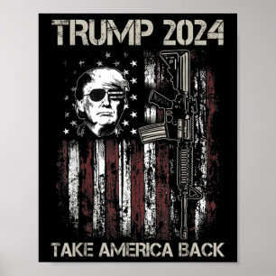 Donald Trump 2024 Take America Back USA Flag Pisto Poster