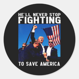 Donald Trump 2025 zal nooit stoppen met vechten om Ronde Sticker
