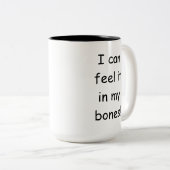 Donald Trump Can Feel it in His Bones Mug (Devant droit)