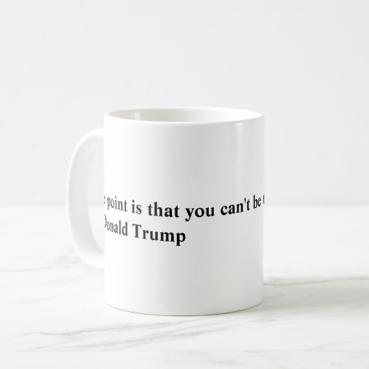 Donald Trump cite Mug (Devant gauche)