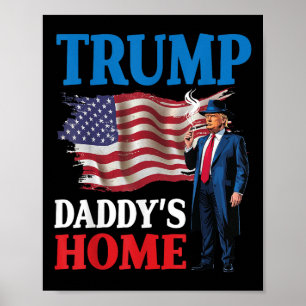 Donald Trump Daddy's Home Amerikaanse Vlag Patriot Poster