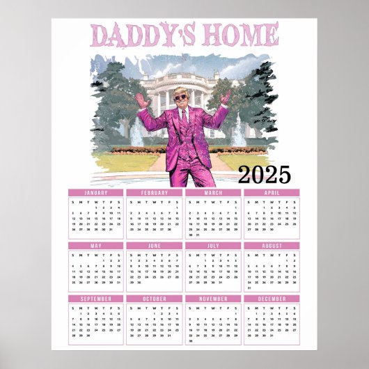 Donald Trump Daddy's Home Kalender 2025 Poster (Voorkant)