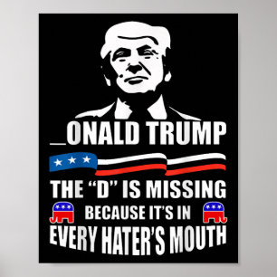 Donald Trump de D ontbreekt Trump-aanhanger Poster