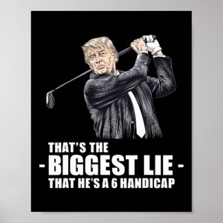 Donald Trump de grootste leugen - dat hij een 6 Ha Poster