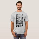 Donald Trump "DERP" (zwart-wit) T-shirt (Voorkant volledig)