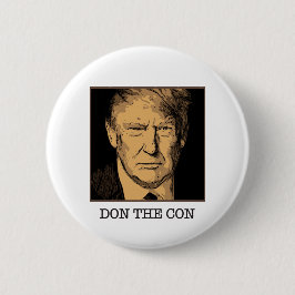 Donald Trump Don The Con Ronde Button 5,7 Cm