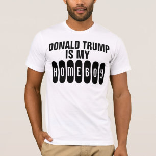 DONALD TRUMP EST MON HOMEBOY, T-shirts drôles