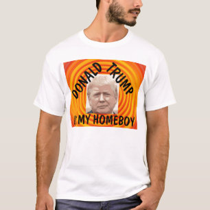 Donald Trump est mon T-shirts drôle de Homeboy