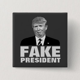 Donald Trump FAKE PRESIDENT Vierkante Button 5,1 Cm