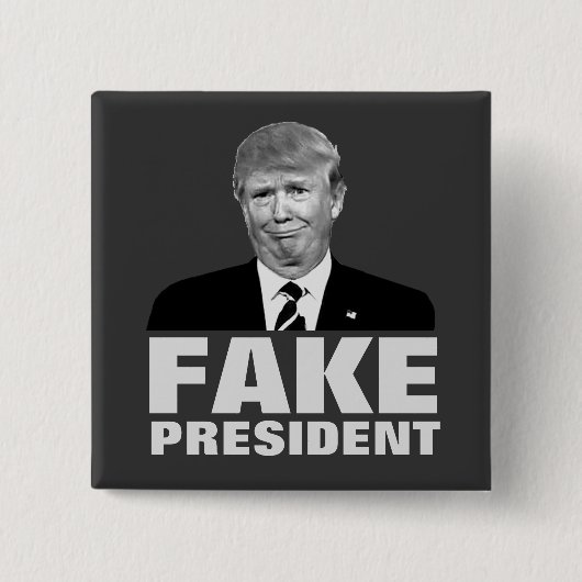 Donald Trump FAKE PRESIDENT Vierkante Button 5,1 Cm (Voorkant)