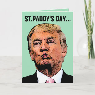 DONALD TRUMP FUNNY ST.PATRICK'S DAY KAARTEN