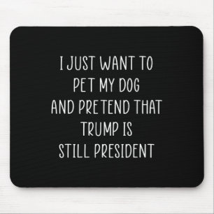 Donald Trump Gifts Pet Mijn Hond Republikeins Cons Muismat