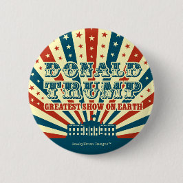 Donald Trump Greatest Show on Earth  Circus Ronde Button 5,7 Cm