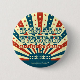 Donald Trump Greatest Show on Earth  Circus Ronde Button 5,7 Cm
