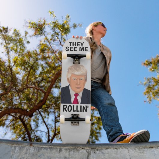 DONALD TRUMP ILS ME VOIENT ROLLIN' Skateboard (Extérieur 1)
