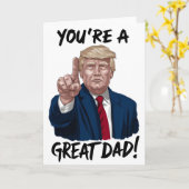 Donald Trump Je bent een geweldige vader Vaderdag  Kaart (Gele Bloem)