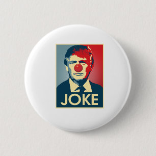 Donald Trump JOKE — Anti-Trump 2016 - Ronde Button 5,7 Cm