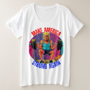 DONALD TRUMP: MAAK AMERIKA WEER STERK GROTE MAAT T-SHIRT