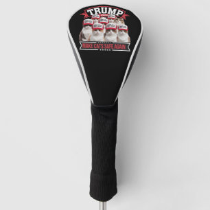 Donald Trump Make Cats Safe Again 2024 Debat Golfheadcover