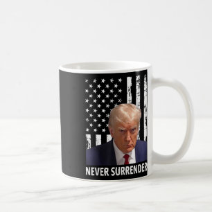 Donald Trump Mok Shot - Never Surrender American F