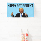 DONALD TRUMP PENSIONERING PARTY BANNER (Insitu)
