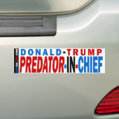 Donald Trump Predator in Chief Bumpersticker (Op auto)