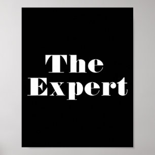 Donald Trump President The Expert Funny Poster