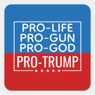 Donald Trump Pro-Life Pro-God Pro-Pistool-Trump Vierkante Sticker