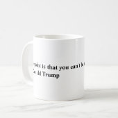 Donald Trump Quote Mok (Voorkant links)