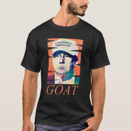 Donald Trump The Goat T-Shirt