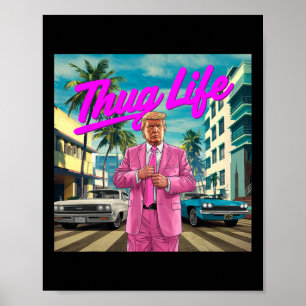 Donald Trump Thug Leven Poster