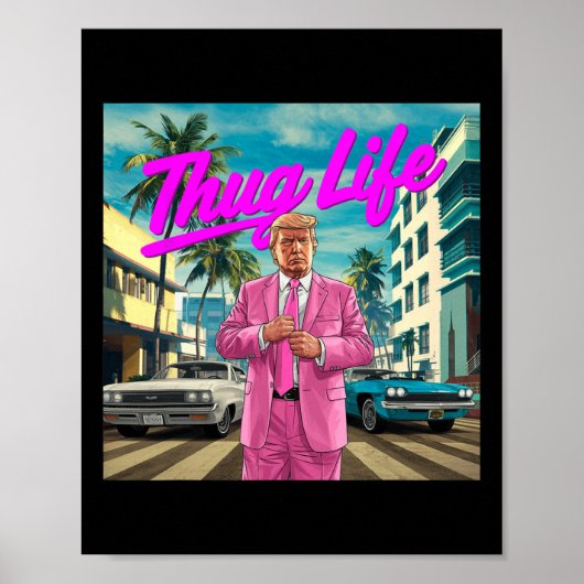 Donald Trump Thug Life Poster (Voorkant)