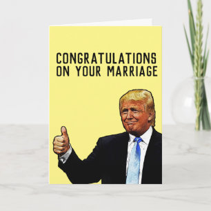 DONALD TRUMP WEDDING MARRIAGE CONGRATULALALATIONS KAART