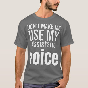 Donamp39t maak me Mijn HulpStem gebruiken T-shirt
